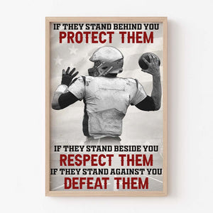 American Football If They Stand Behind You Protect Them, Personalized Canvas Print - Poster & Canvas - GoDuckee