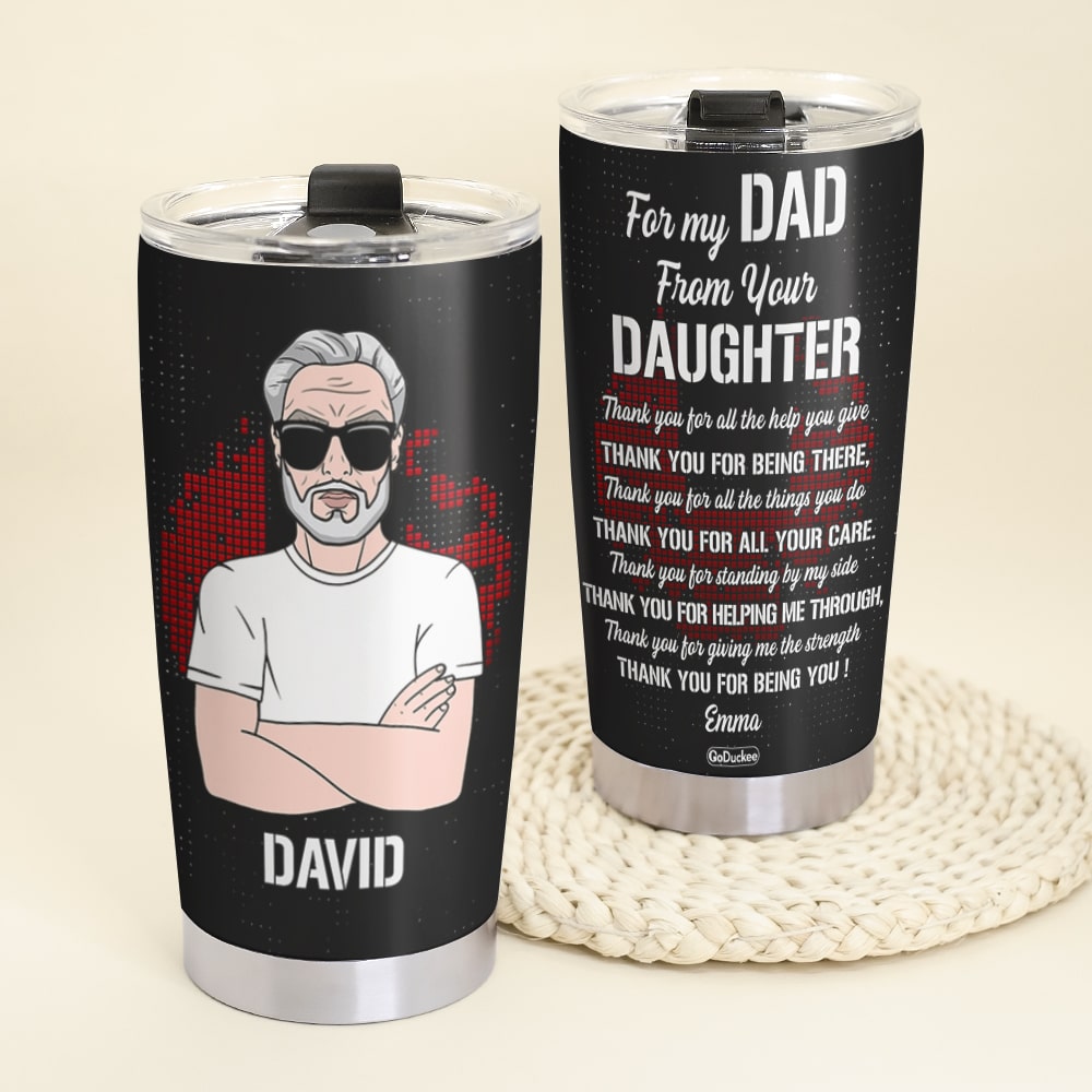 Personalized Dad and Daughter Tumbler - Thank You For All The Help You Give For Being There - Tumbler Cup - GoDuckee