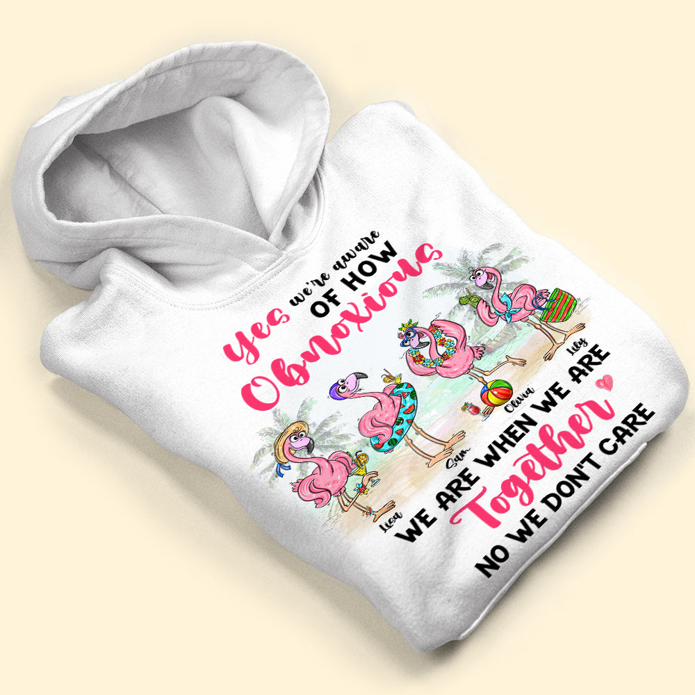 Friends Drink Yes We're Aware Of How Obnoxious We Are When We Are Together Personalized Shirt Gift For Friends - Shirts - GoDuckee