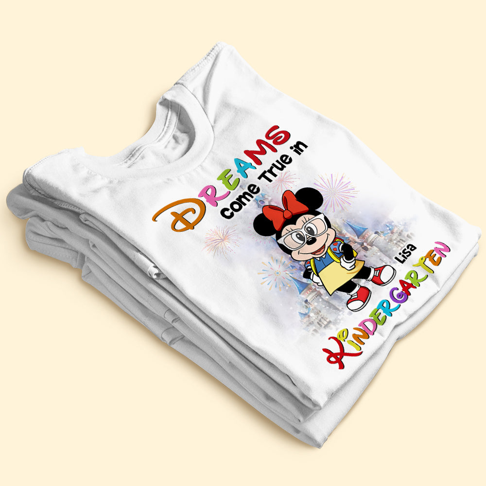 Dreams Come True In Kindergarten Personalized Back To School Shirts, Gift For Students - Shirts - GoDuckee