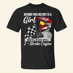 Motocross Girl Behind This Helmet Is A Girl Who Fell In Love With A 2- Stroke Engine Personalized Shirts - Shirts - GoDuckee