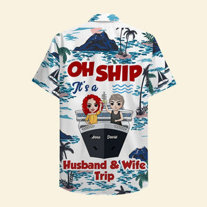 Personalized Cruising Couple Hawaiian Shirt - Oh Ship It's Is Husband & Wife Trip - Hawaiian Shirts - GoDuckee