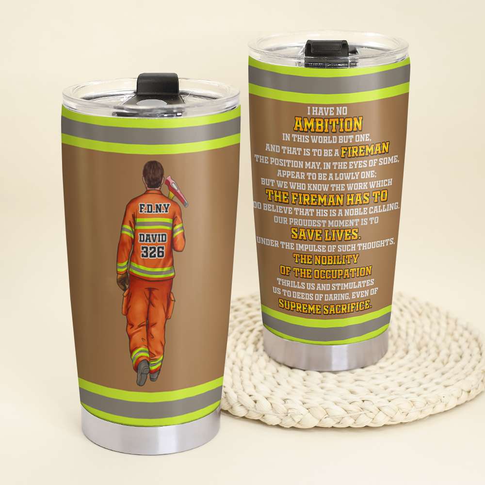 Personalized Firefighter Wine Tumbler - Have No Ambition In This World But One And That Is To Be A Fireman - Wine Tumbler - GoDuckee