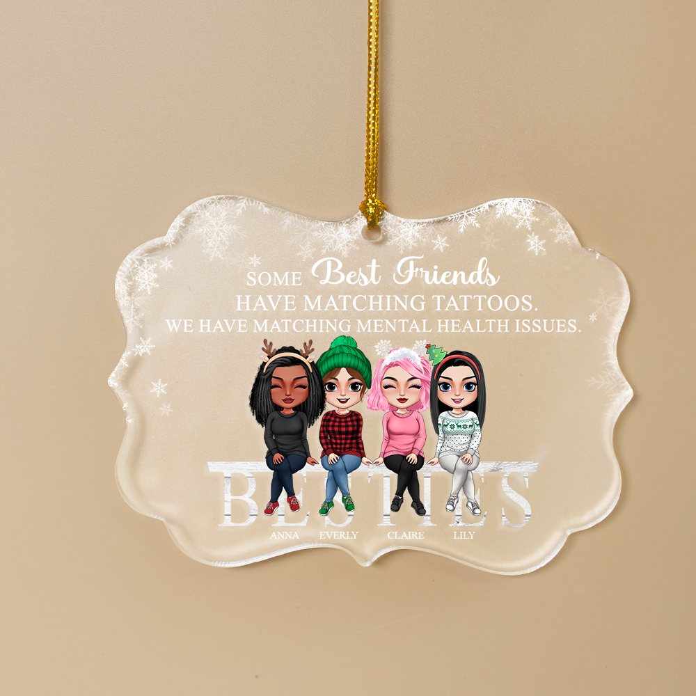 Some Best Friends Have Matching Tattoos Personalized Friends Ornament, Gift For Friends - Ornament - GoDuckee
