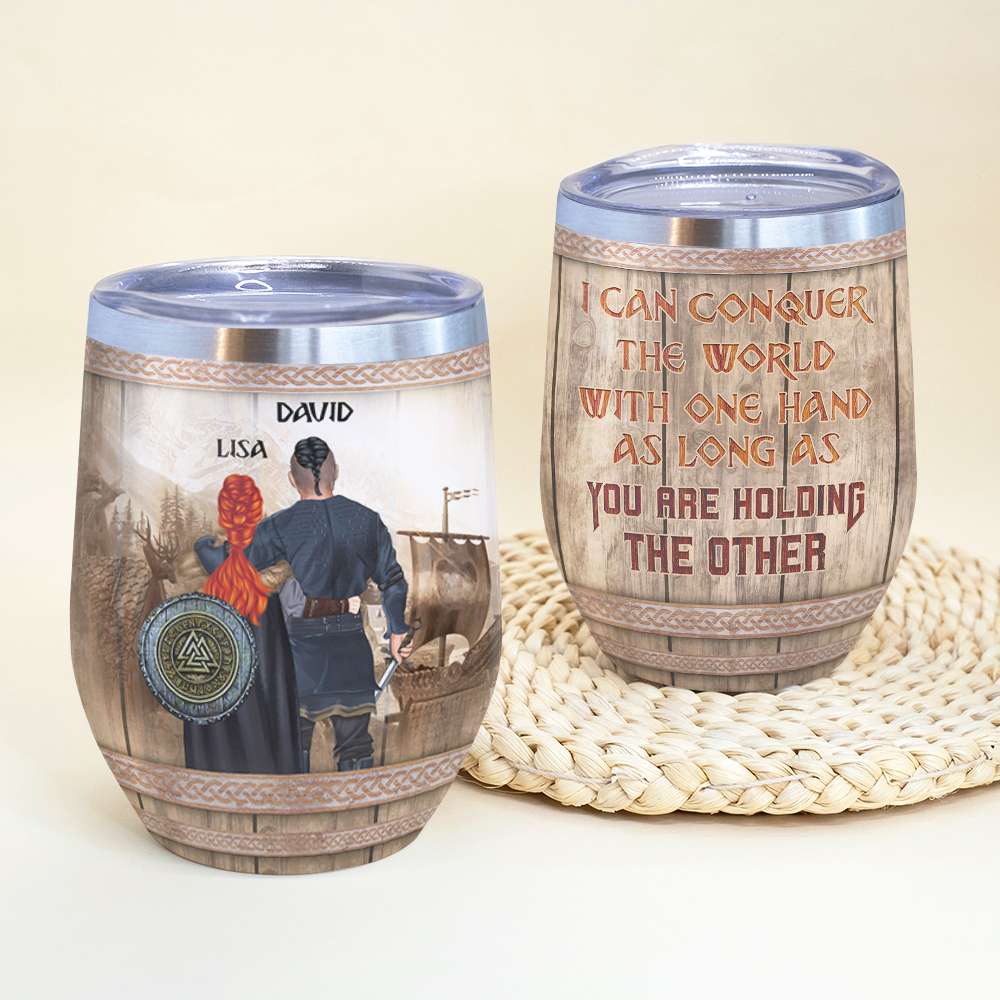 Personalized Viking Couple Wine Tumbler - I Can Conquer The World With One Hand As Long As You Are Holding The Other - Wine Tumbler - GoDuckee