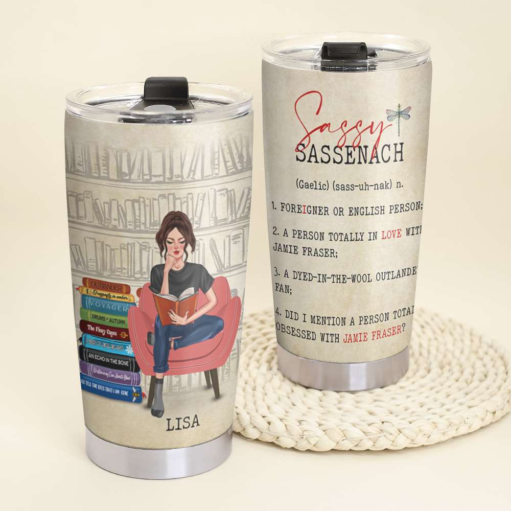 Personalized Book Lover Tumbler - Sassy Sassenach Foreigner Or English Person - A Sitting Girl Reads - Tumbler Cup - GoDuckee