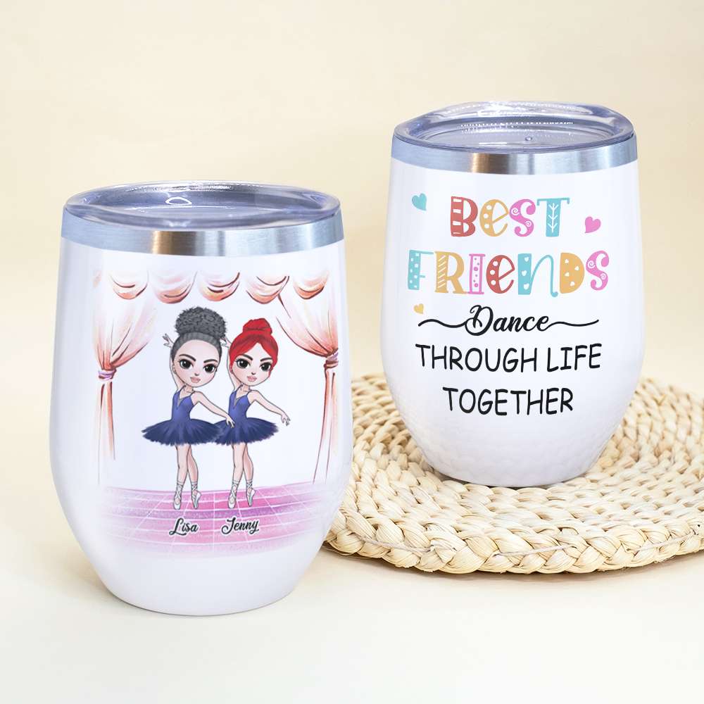 Personalized Ballet Friends Dolls Wine Tumbler - Dance Through Life Together - Wine Tumbler - GoDuckee