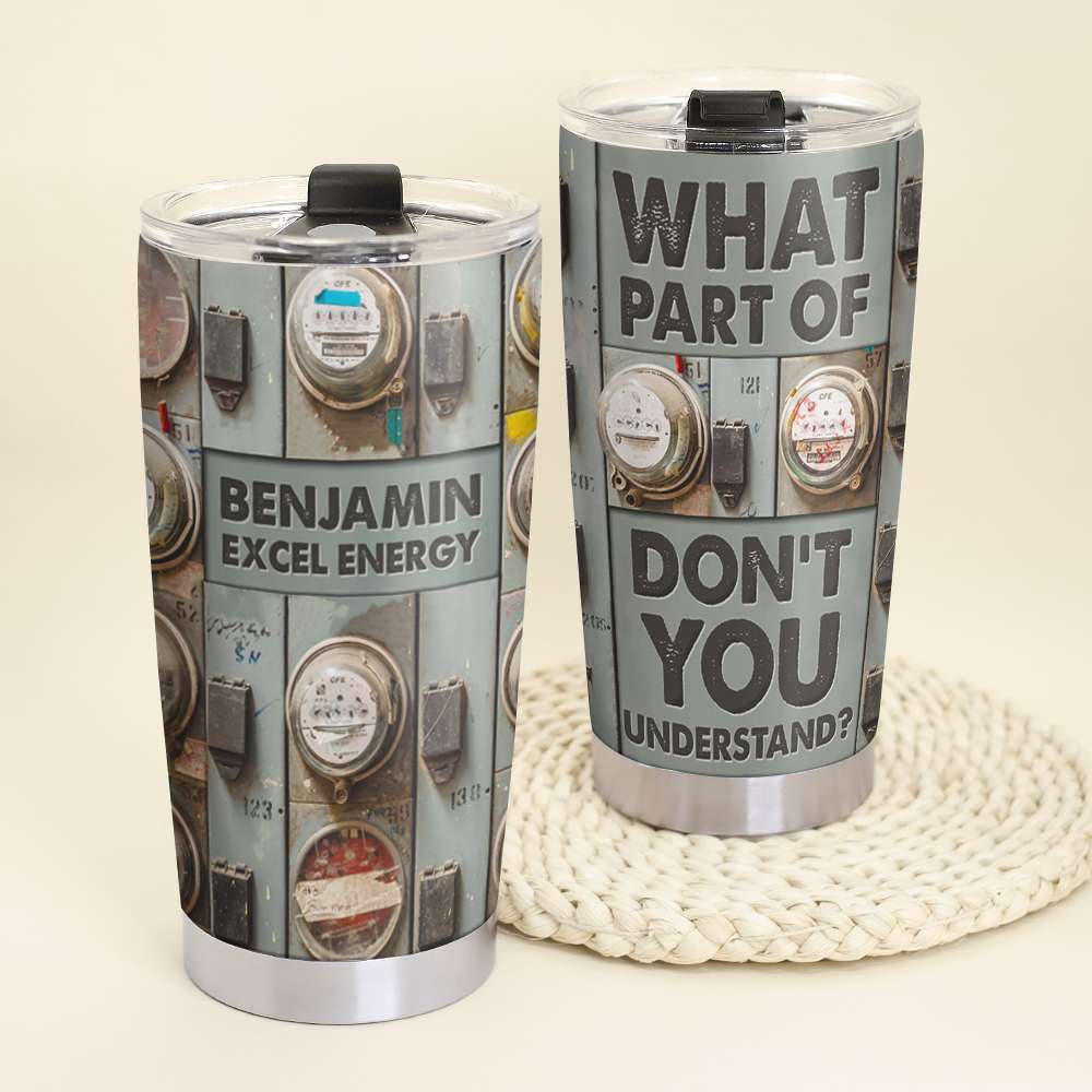 Personalized Lineman Tumbler - Electricity Meter What Part Of Don't You Understand - Tumbler Cup - GoDuckee