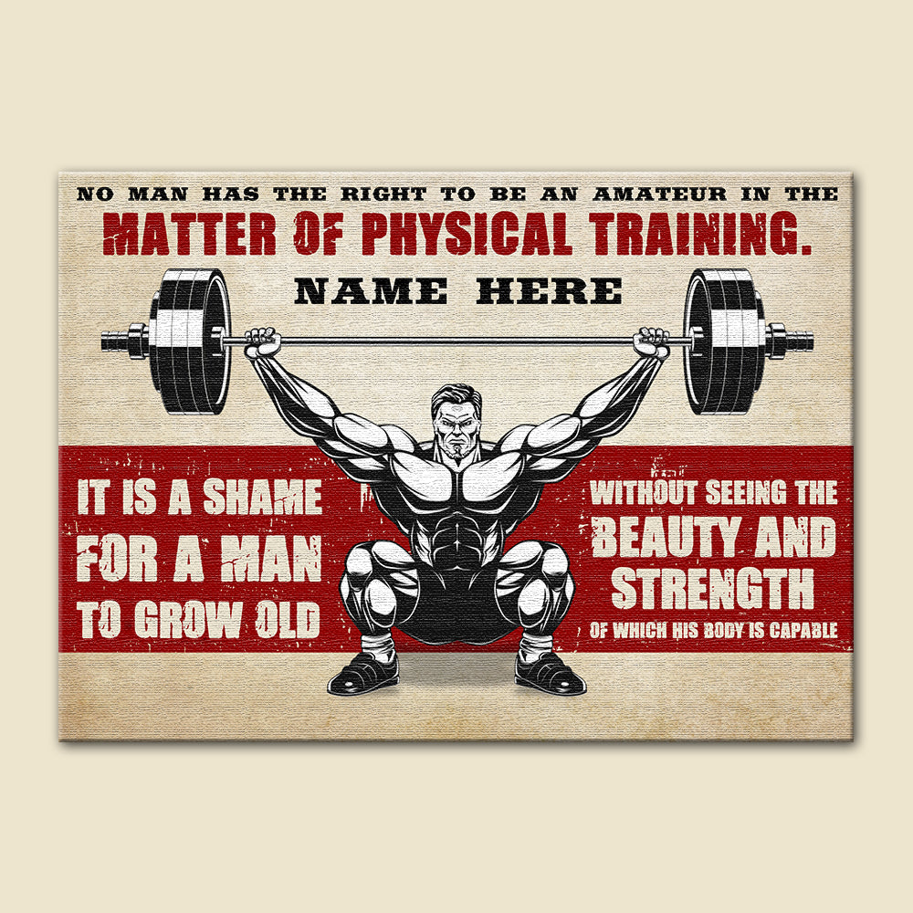 Personalized Weightlifting Man Poster - No Man Has The Right To Be An Amateur In The Matter Of Physical Training GYM2104 - Poster & Canvas - GoDuckee