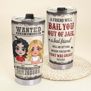 Unlimited Wanted Dead Or Alive, Wanted Personalized Tumbler, Gift For Besties - Tumbler Cup - GoDuckee