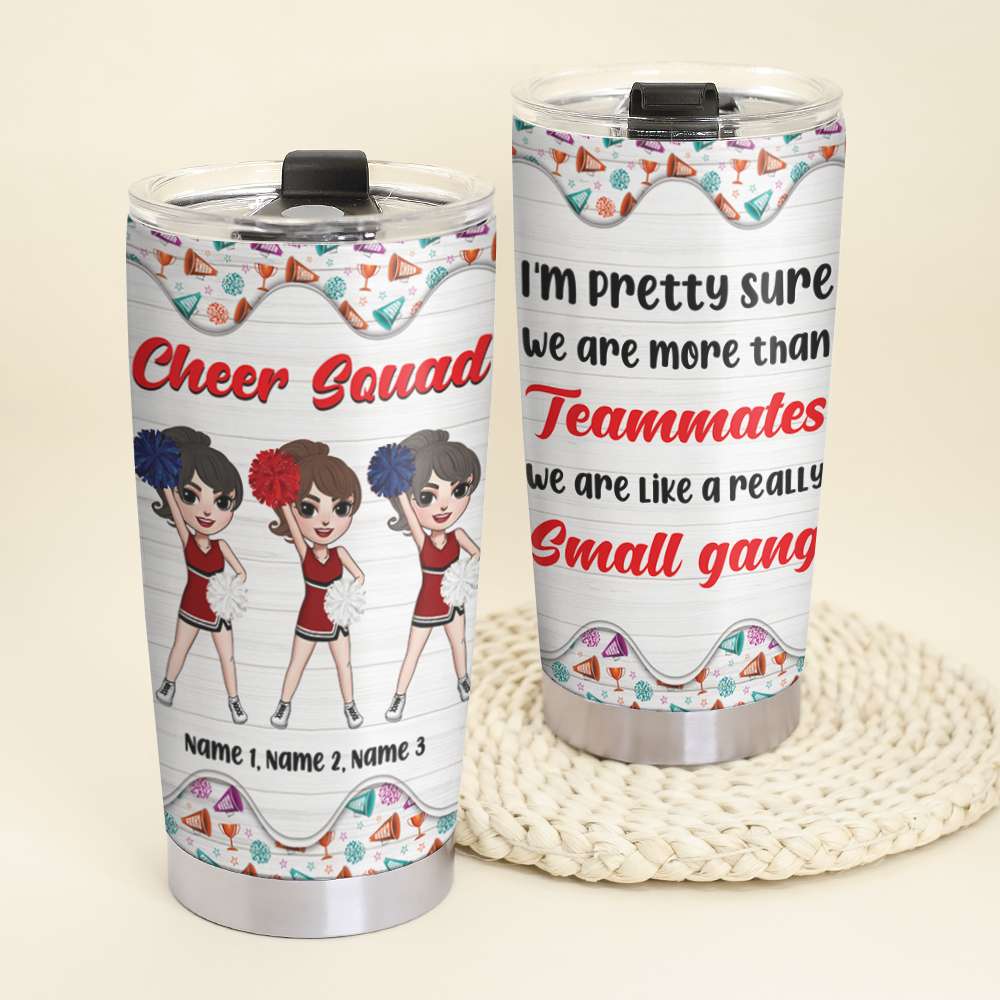 Personalized Cheerleading Girls Tumbler - I'm Pretty Sure We Are More Than Teammates - Tumbler Cup - GoDuckee