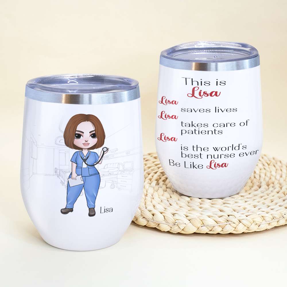 Personalized Nurse Dolls Wine Tumbler - Save Live Take Care Of Patients - Wine Tumbler - GoDuckee