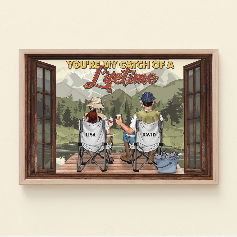 Personalized Fishing Couple Poster - You Are My Catch Of A Lifetime - Lake Window View - Poster & Canvas - GoDuckee