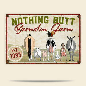 Farm Nothing Butt Farm, Personalized Printed Metal Sign - Metal Wall Art - GoDuckee