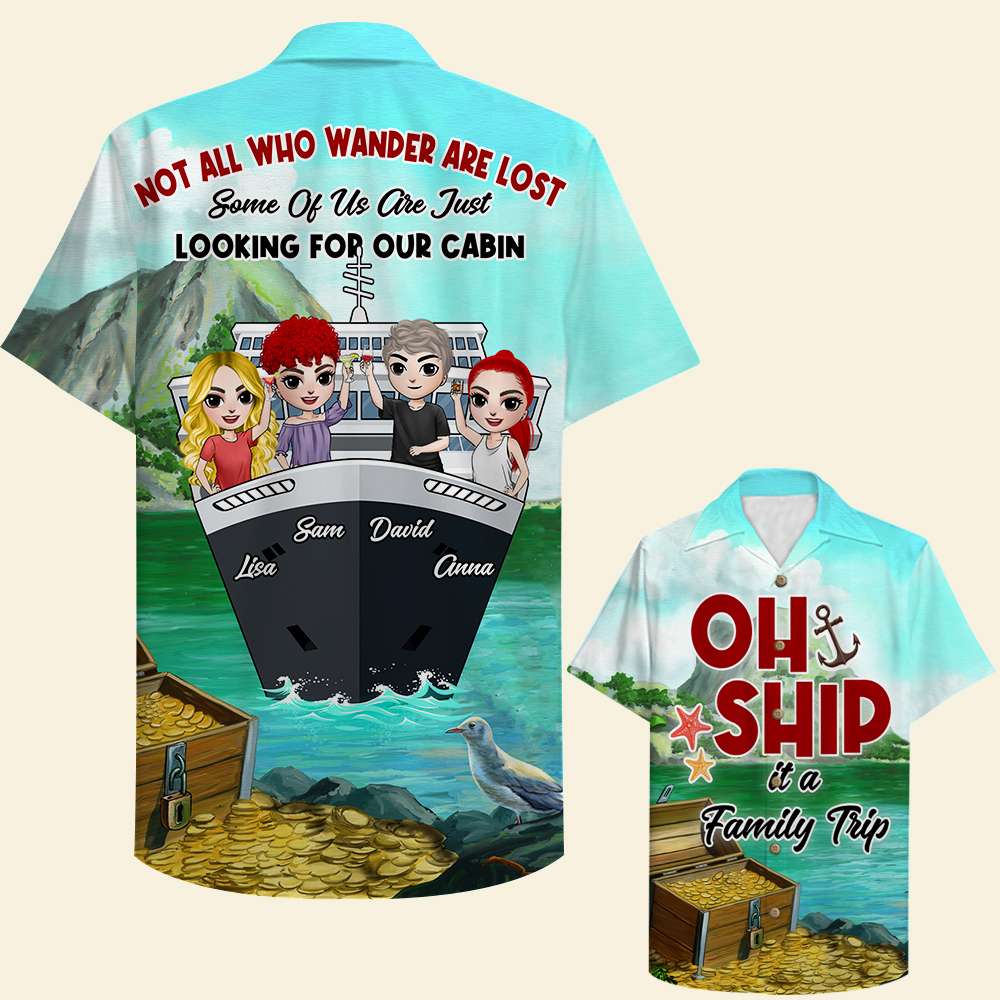 Personalized Cruising Friends Hawaiian Shirt - Not All Who Wander Are Lost Some Of Us Are Just Looking For Our Cabin - Hawaiian Shirts - GoDuckee