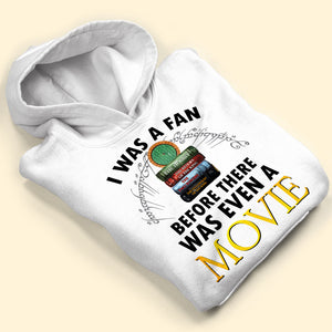 Book I Was A Fan Before There Was Even A Movie 5 Personalized Shirts - Shirts - GoDuckee