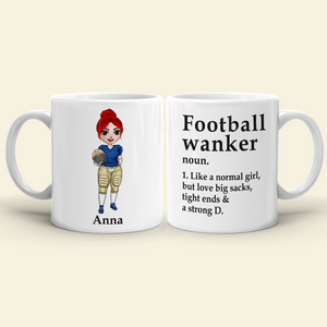 Football Girl Wanker Funny White Mug, Personalized Gift - Coffee Mug - GoDuckee