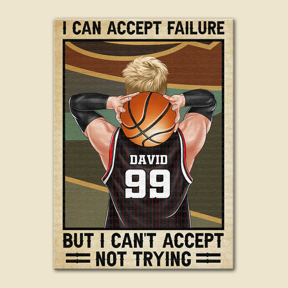 Personalized Basketball Boy Poster - I Can Accept Basketball But I Can't Accept Not Trying Success - Poster & Canvas - GoDuckee