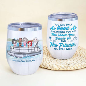 Personalized Pontoon Besties Dolls Wine Tumbler - You Are Only The Drinks You Mix And The Friends You Roll - Wine Tumbler - GoDuckee