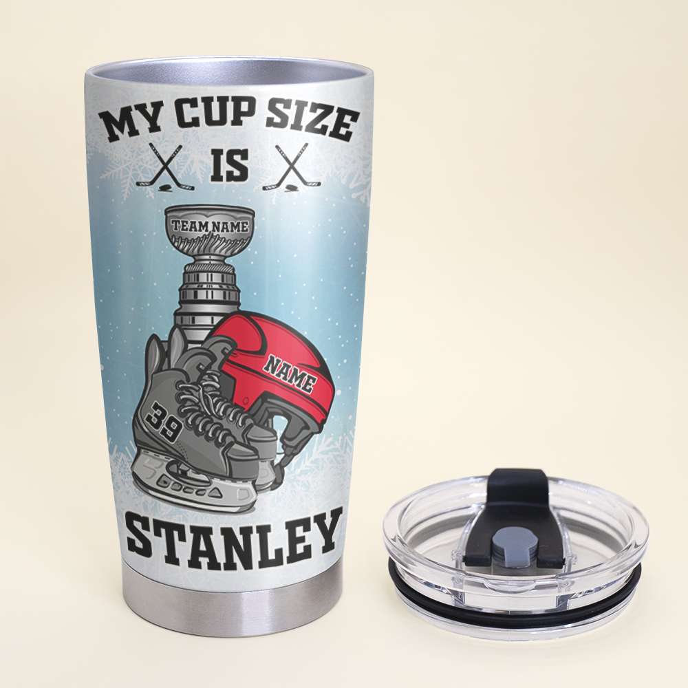 Personalized Hockey Tumbler - My Cup Size Is Stanley - GoDuckee
