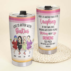 Life Is Better With Besties, Personalized Tumbler, Funny Gift for Besties - Tumbler Cup - GoDuckee