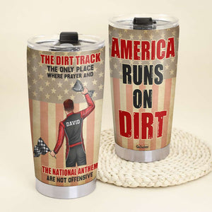 Personalized Dirt Track Racing Tumbler - America Runs On Dirt - Tumbler Cup - GoDuckee