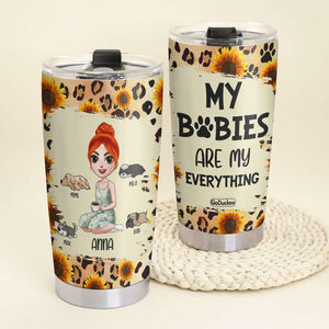 Personalized Dog Mom Tumbler Cup Girl With Dog My Babies Are My Everything - Tumbler Cup - GoDuckee