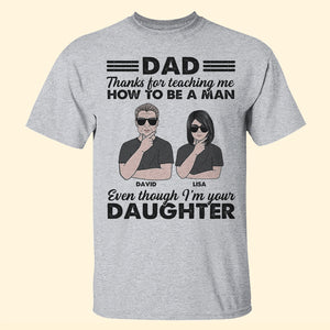 Thank Dad For Teaching, I'm Your Daughter - Personalized Shirts - Father's Day Gift - Shirts - GoDuckee
