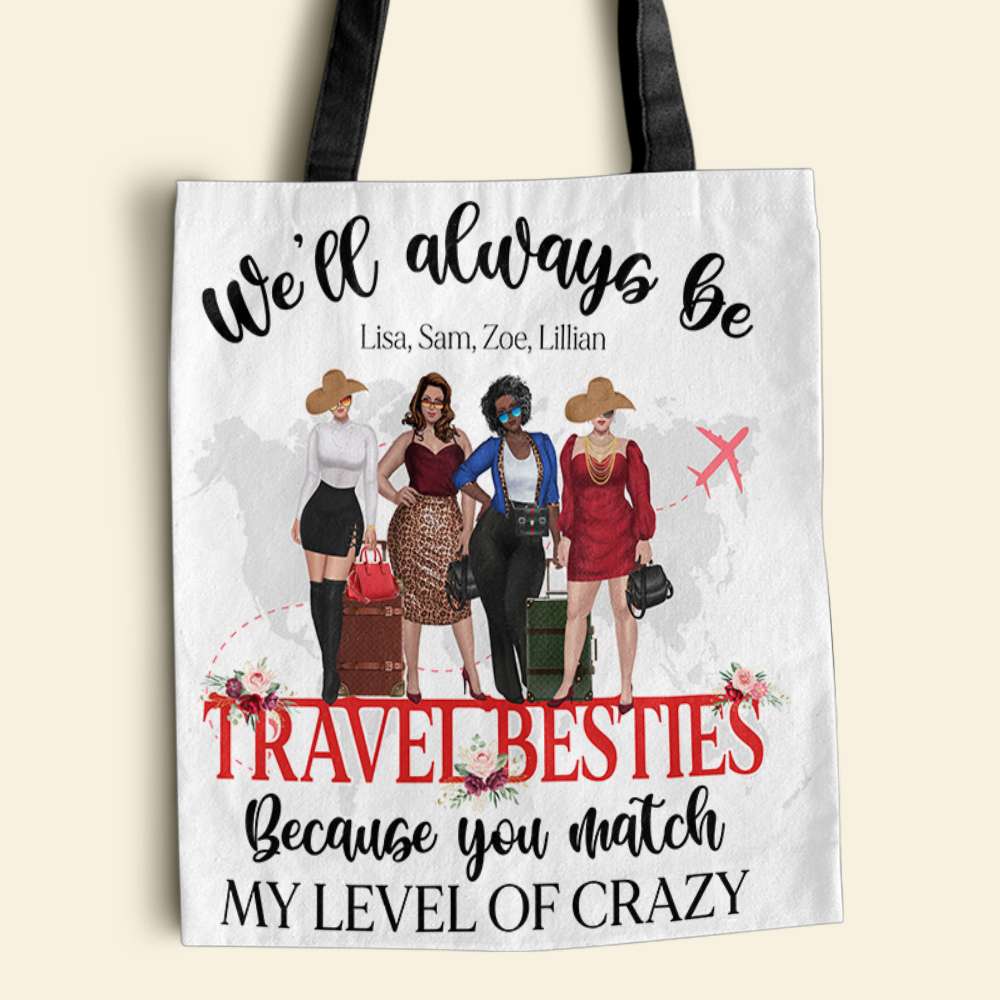 Personalized Travel Besties Tote Bag We'll Always Be Travel Besties Traveling Girls - Tote Bag - GoDuckee