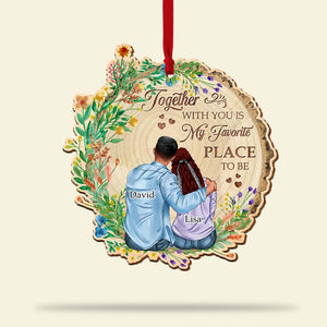 Couple Together With You Is My Favorite Place To Be, Personalized Wood Ornament - Ornament - GoDuckee