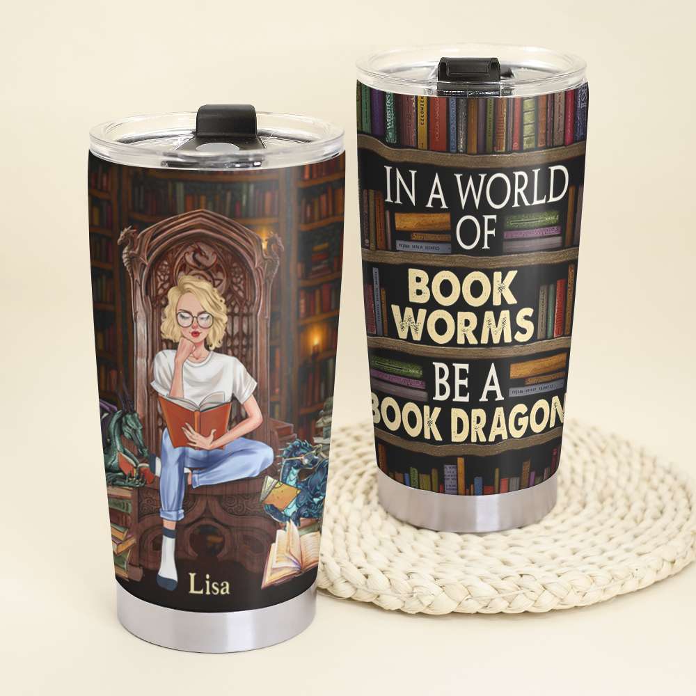 Personalized Book Lover Tumbler - In A World Of Bookworms Be A Book Dragon - Reading Girl - Tumbler Cup - GoDuckee
