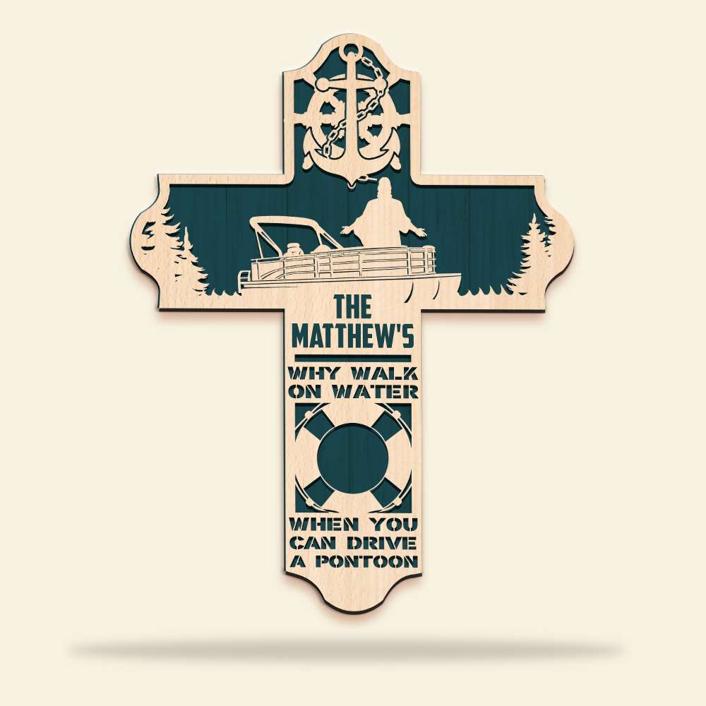 Pontoon Why Walk On Water When You Can Drive A Pontoon Personalized 3D 2-Layered Wood Art - Wood Sign - GoDuckee