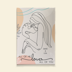 All Of Me Love All Of You, Couple Kissing Happy Valentine's Day Canvas Poster - Poster & Canvas - GoDuckee