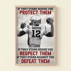 American Football If They Stand Behind You Protect Them, Personalized Canvas Print - Poster & Canvas - GoDuckee