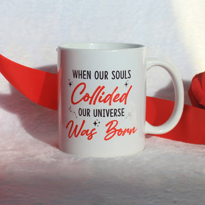 When Our Souls Collided Our Universe Was Born Personalized Mug, Couple Gift - Coffee Mug - GoDuckee