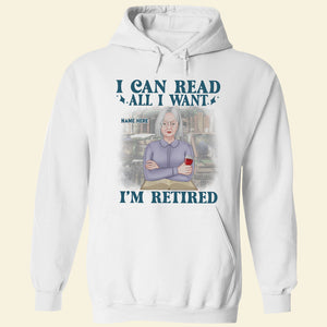 Book I Can Read All I Want I Am Retired Personalized Shirts - Shirts - GoDuckee