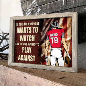 Be The One Everyone Wants To Watch ,Personalized American Football Canvas Print - Poster & Canvas - GoDuckee