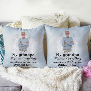 Personalized Memories Of Dad/Mom/Wife/Husband in Heaven, Tought me everything Custom Photo Pillow - Pillow - GoDuckee
