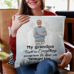 Personalized Memories Of Dad/Mom/Wife/Husband in Heaven, Tought me everything Custom Photo Pillow - Pillow - GoDuckee
