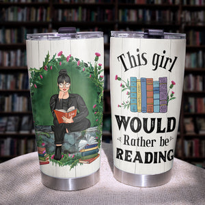 Personalized Reading Girl Tumbler Cup - This Girl Would Rather Be Reading - Tumbler Cup - GoDuckee