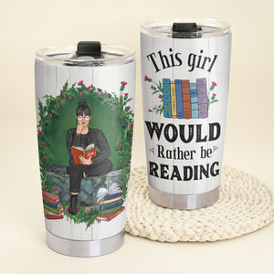 Personalized Reading Girl Tumbler Cup - This Girl Would Rather Be Reading - Tumbler Cup - GoDuckee