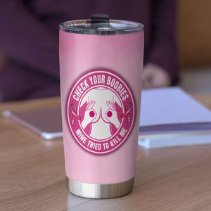 Personalized Tumbler - Breast Cancer Awareness Month, Check Your Boobies Mine Tried To Kill Me - Tumbler Cup - GoDuckee