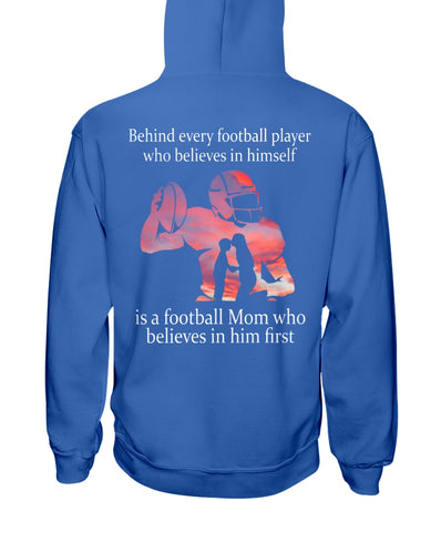 Shirts Gift For Moms Behind Every Football Player Who Believes In Himself - Shirts - GoDuckee