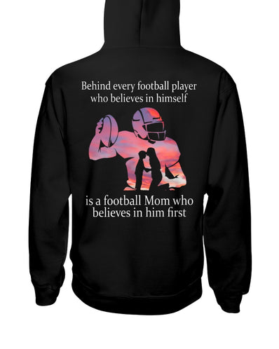 Shirts Gift For Moms Behind Every Football Player Who Believes In Himself - Shirts - GoDuckee