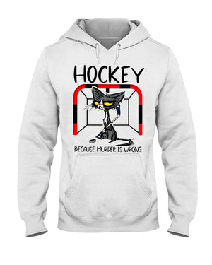 Hockey Because Murder Is Wrong Shirts - Shirts - GoDuckee