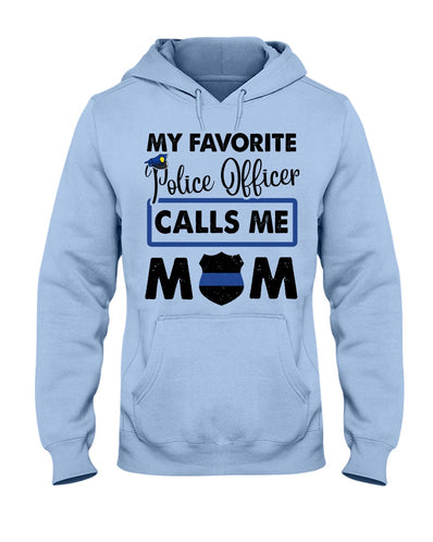My Favorite Police Calls Me Mom Shirts - Shirts - GoDuckee