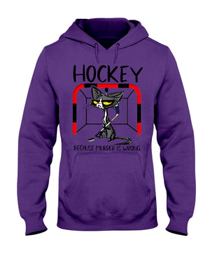 Hockey Because Murder Is Wrong Shirts - Shirts - GoDuckee