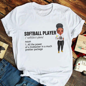 Softball Shirt Softball Player All The Power Of A Linebacker In A Much Prettier Package - Personalized Shirt - Gift For Softball Fans - Shirts - GoDuckee