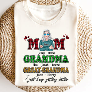 Mother I Just Keep Getting Better Personalized Shirts - Shirts - GoDuckee
