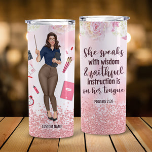Personalized Skinny Tumbler For Teacher - She speaks with wisdom and faithful - proverbs 31:26 - Tumbler Cup - GoDuckee